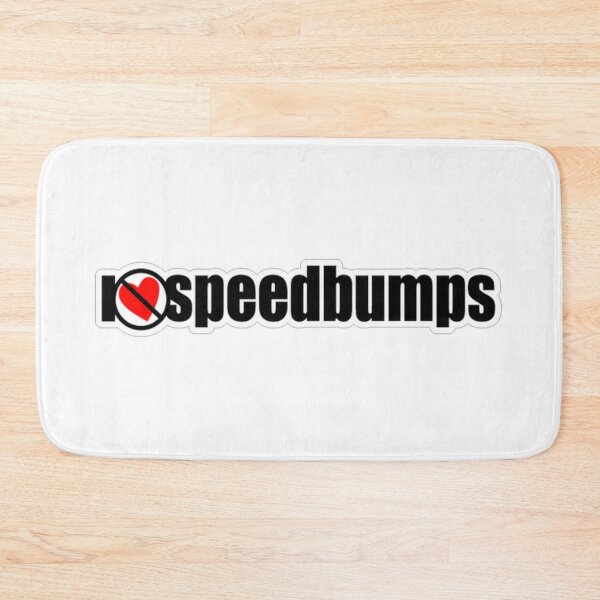 Item preview, I HATE SPEEDBUMPS designed and sold by Racingdecals.