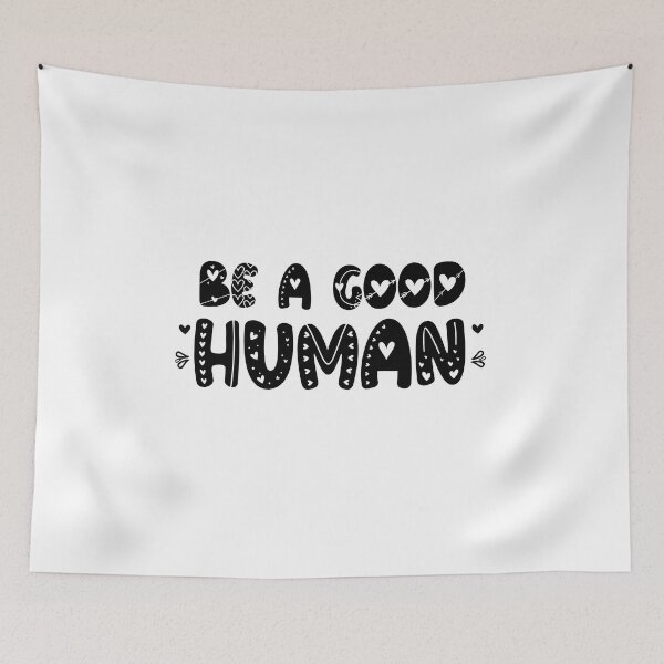 Item preview, Be A Good Human designed and sold by beefrancky.