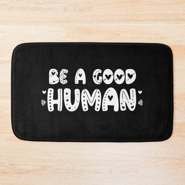 Item preview, Copy of Be A Good Human designed and sold by beefrancky.