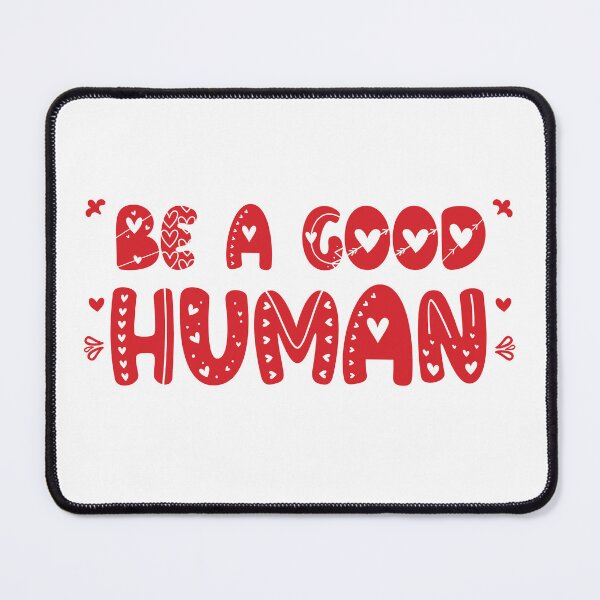 Item preview, Copy of Be A Good Human designed and sold by beefrancky.