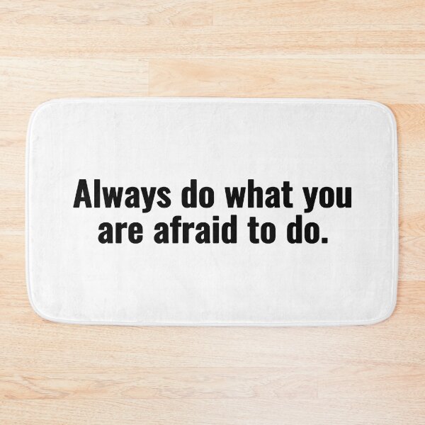 Item preview, Always do what you are afraid to do. designed and sold by Vanion.