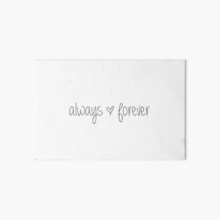 always and forever Art Board Print