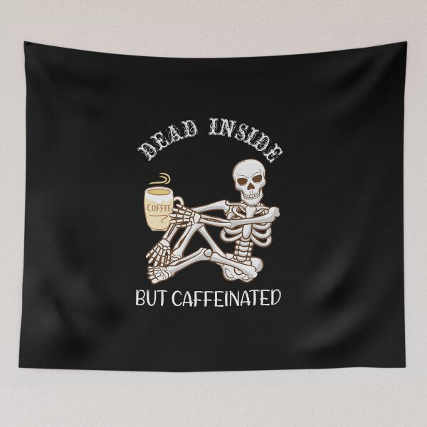 Item preview, Copy of Dead Inside But Caffeinated designed and sold by beefrancky.