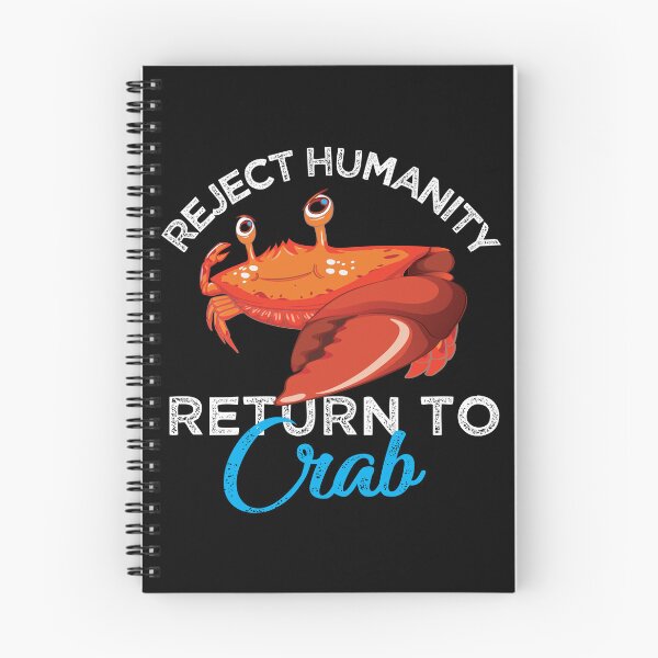 Item preview, Reject Humanity Return to Crab Evolve Embrace Crab designed and sold by alltheprints.