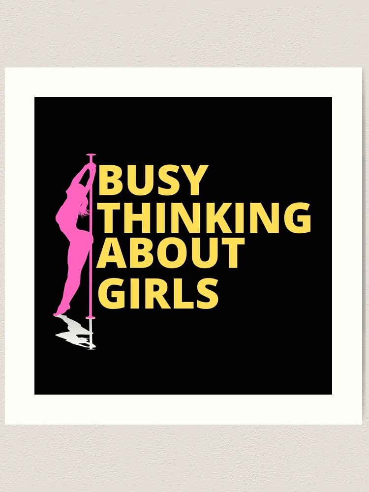 busy thinking about girls Art Print