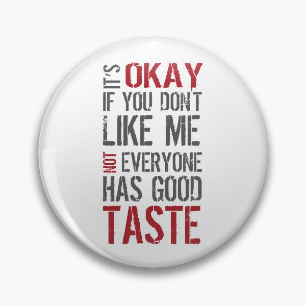 Item preview, Sarcastic College Fun Quote Its Okay If You Dont Like Me designed and sold by colormepixels.