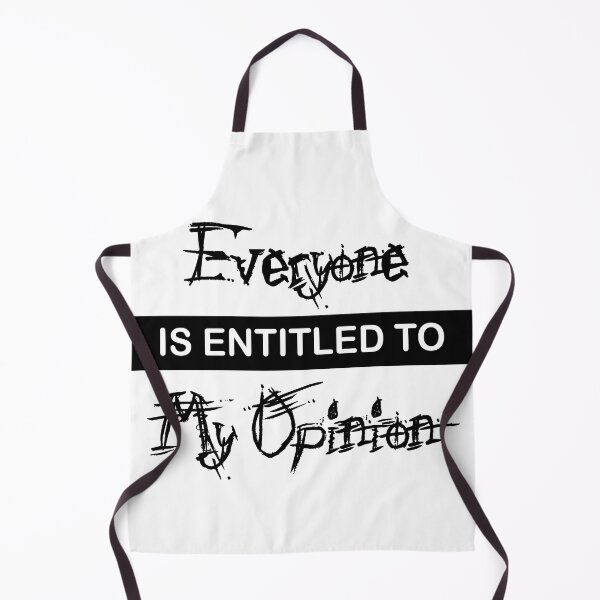 Item preview, Everyone Is Entitled To My Opinion designed and sold by beefrancky.