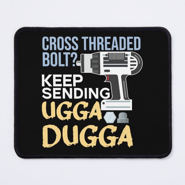 Item preview, Cross Threaded Bolt? Keep Sending Ugga Dugga Funny Mechanic designed and sold by alltheprints.