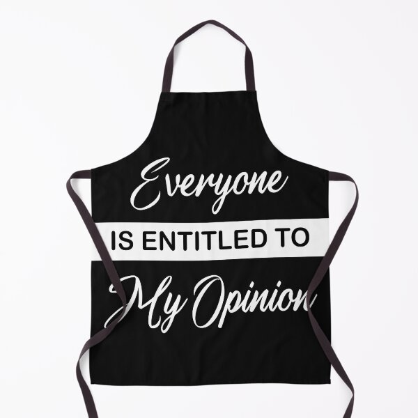 Item preview, Copy of Everyone Is Entitled To My Opinion designed and sold by beefrancky.