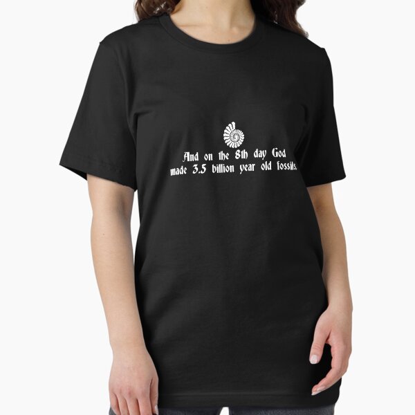And On The 8th Day, God Made 3.5 Billion Year Old Fossils Essential T-Shirt