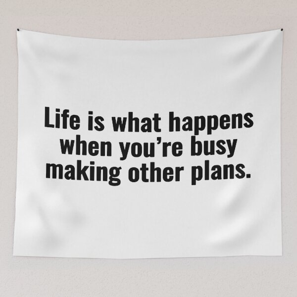 Item preview, Life is what happens when you’re busy making other plans. designed and sold by Vanion.