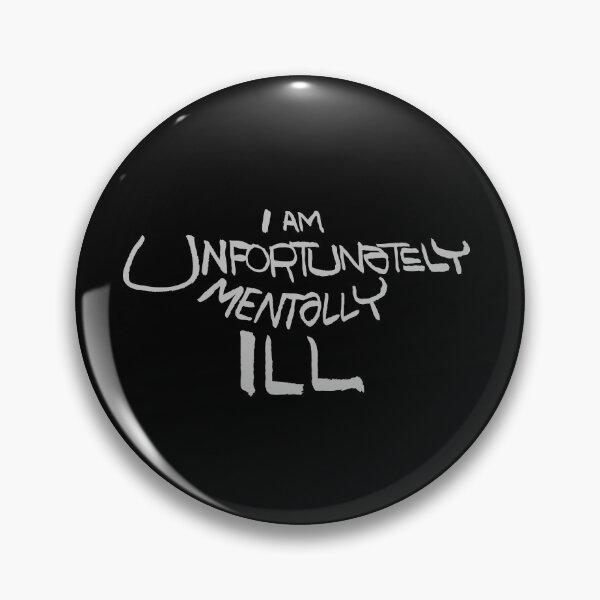 Item preview, I am Unfortunately Mentally Ill (silver text version) designed and sold by moon-detective.