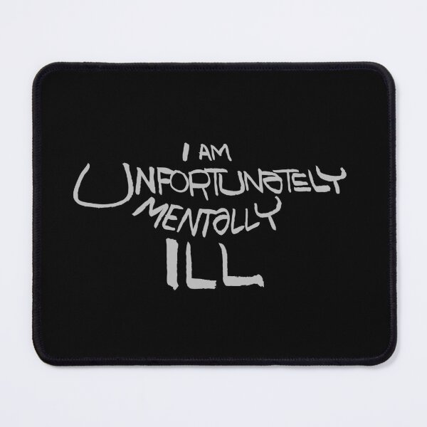 Item preview, I am Unfortunately Mentally Ill (silver text version) designed and sold by moon-detective.