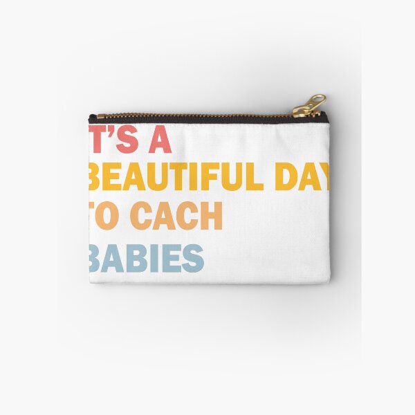 Item preview, It’s A Beautiful Day To Catch Babies designed and sold by beefrancky.