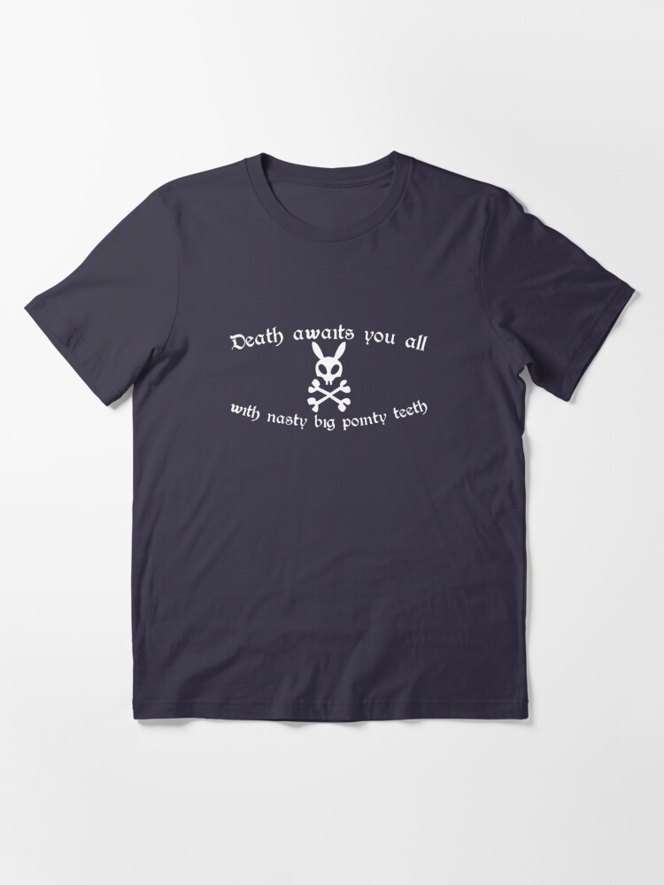 Alternate view of Death Awaits You All With Nasty, Big, Pointy Teeth Essential T-Shirt