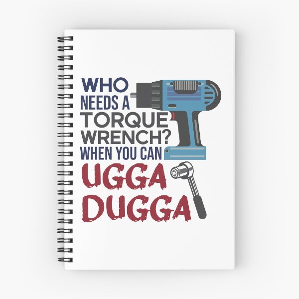 Item preview, Who Needs Torque Wrench When you can Ugga Dugga  designed and sold by alltheprints.