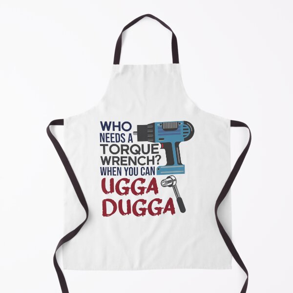 Item preview, Who Needs Torque Wrench When you can Ugga Dugga  designed and sold by alltheprints.