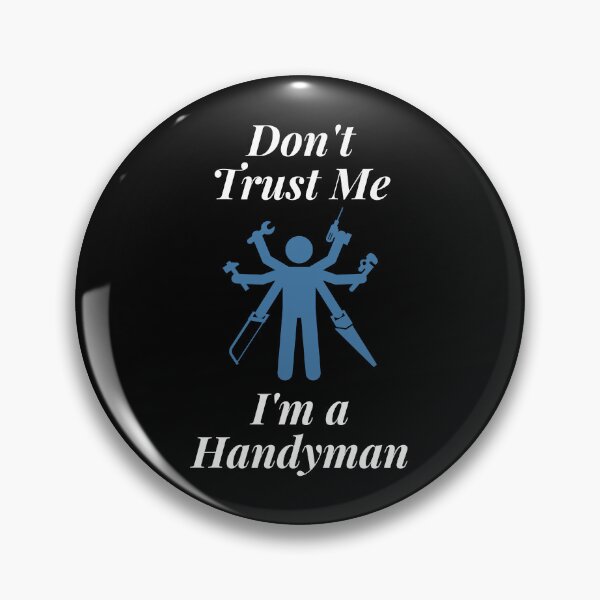 Item preview, Don't Trust Me I'm a Handyman designed and sold by Profession-Co.
