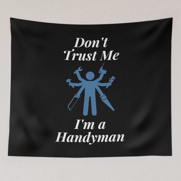 Item preview, Don't Trust Me I'm a Handyman designed and sold by Profession-Co.