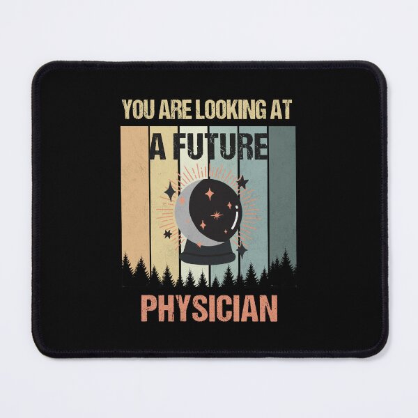 Item preview, You're Looking At A Future Physician designed and sold by MOONINSPIRATION.