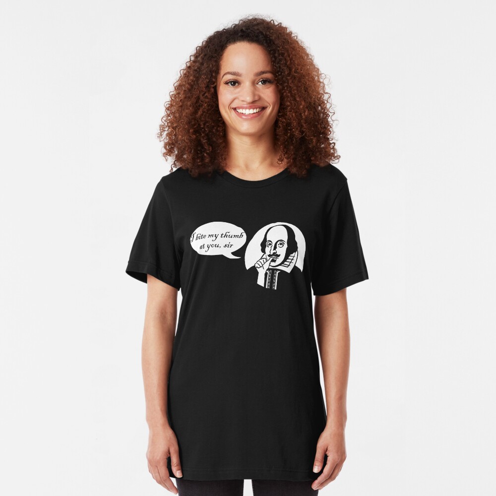 I Bite My Thumb At You, Sir Slim Fit T-Shirt