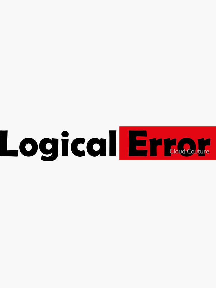  Logical Error Programming Errors Sticker By Quick Hub Redbubble