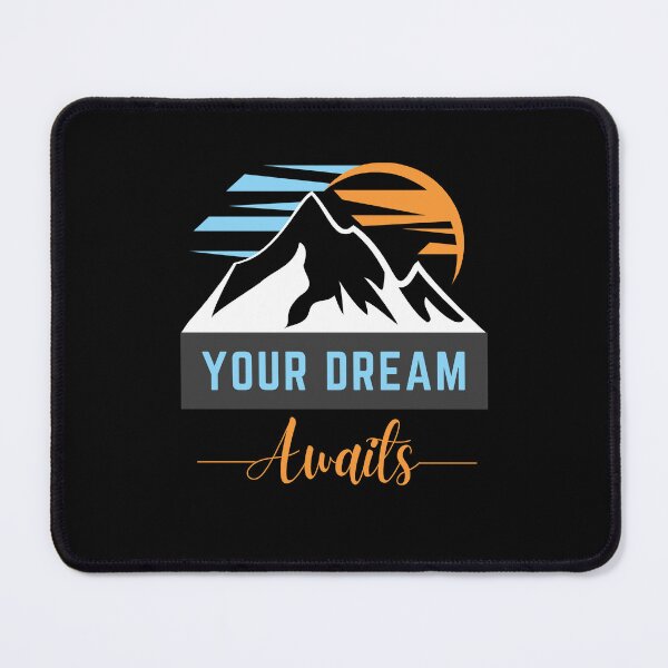 Item preview, Your Dream Awaits | Mountain designed and sold by SpeakLifeHQ.