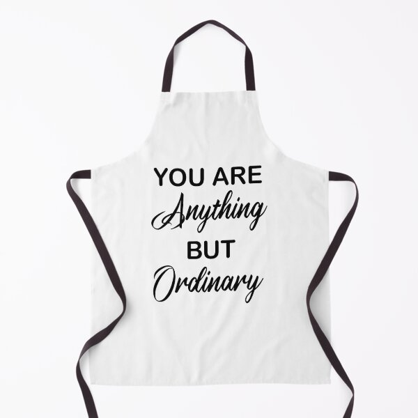 Item preview, You Are Anything But Ordinary designed and sold by beefrancky.