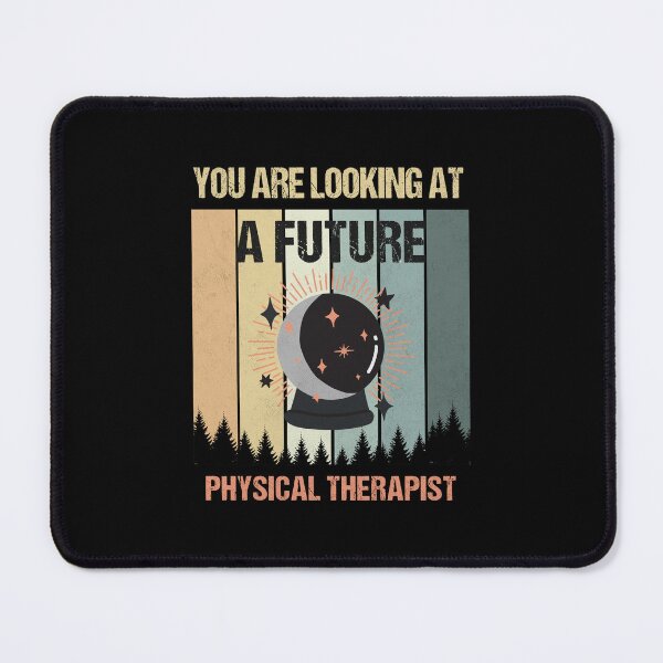 Item preview, You're Looking At A Future Physical Therapist designed and sold by MOONINSPIRATION.