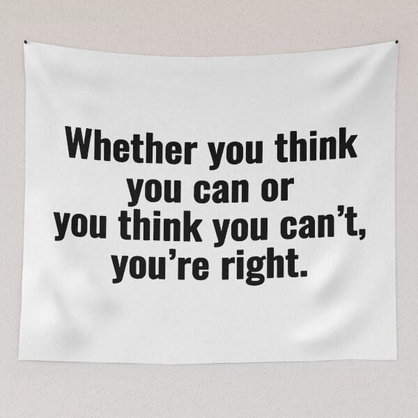 Item preview, Whether you think you can or you think you can’t, you’re right. designed and sold by Vanion.