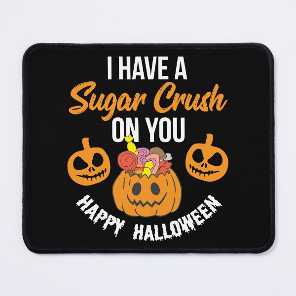 Item preview, Halloween Shirt I have a sugar crush on you. Happy Halloween! Gift Tee designed and sold by haselshirt.