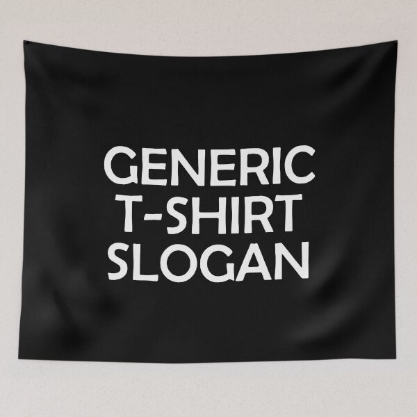 Item preview, Generic Sologan designed and sold by MakeItTrend.