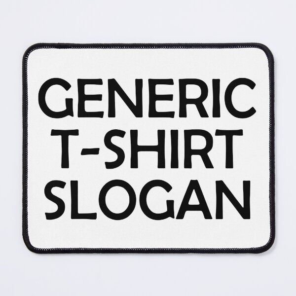 Item preview, Generic Sologan designed and sold by MakeItTrend.