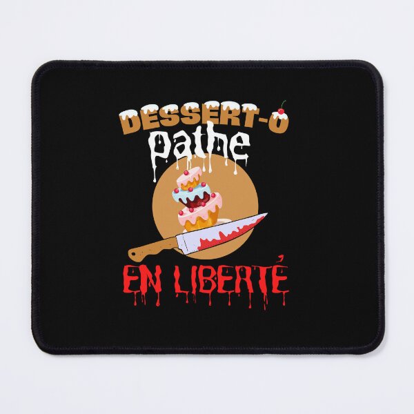 Item preview, gourmet dad dessert pastry - dessert-opathe in freedom designed and sold by RomualdGR.