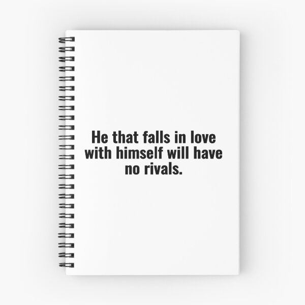 Item preview, He that falls in love with himself will have no rivals. designed and sold by Vanion.