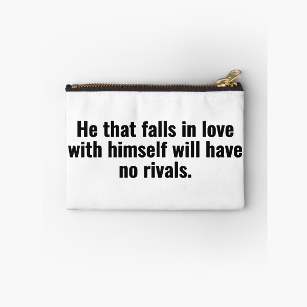 Item preview, He that falls in love with himself will have no rivals. designed and sold by Vanion.