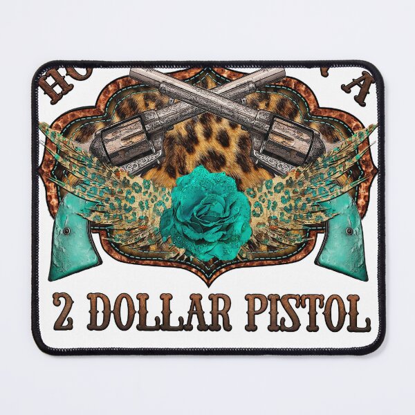 Item preview, Hotter Than a 2 Dollar Pistol designed and sold by Steve Kane.