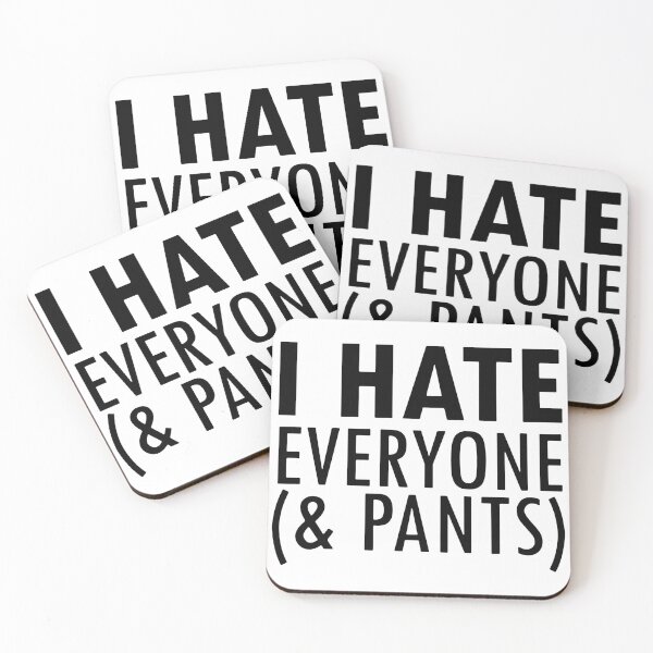 Item preview, I Hate Everyone And Pants designed and sold by MakeItTrend.