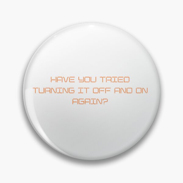 Item preview, Have you tried turning it off and on again? designed and sold by JMcC3.