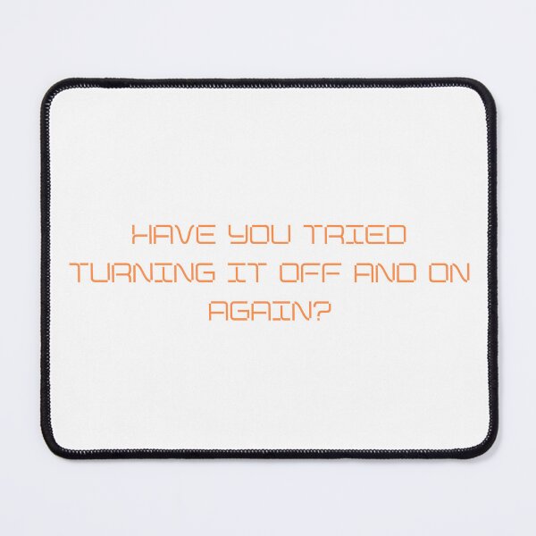 Item preview, Have you tried turning it off and on again? designed and sold by JMcC3.