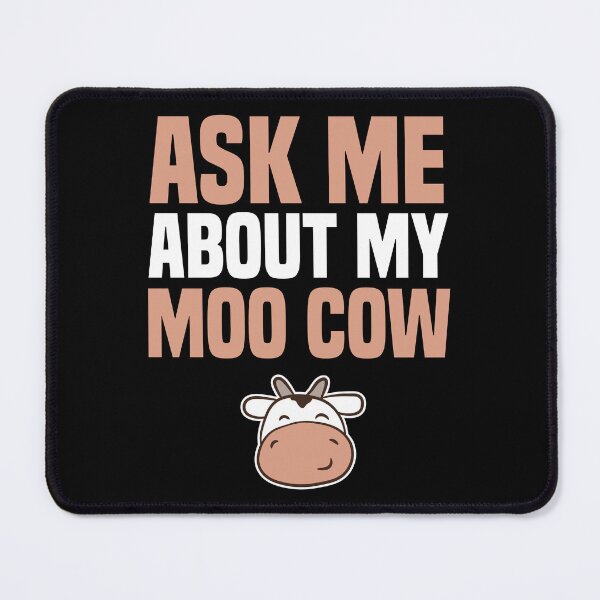 Item preview, Cows Ask Me About My Moo Birthday Present Gift Idea designed and sold by haselshirt.