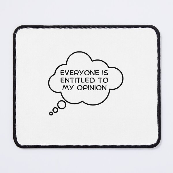 Item preview, Everyone Is Entitled To My Opinion designed and sold by BookOfE.