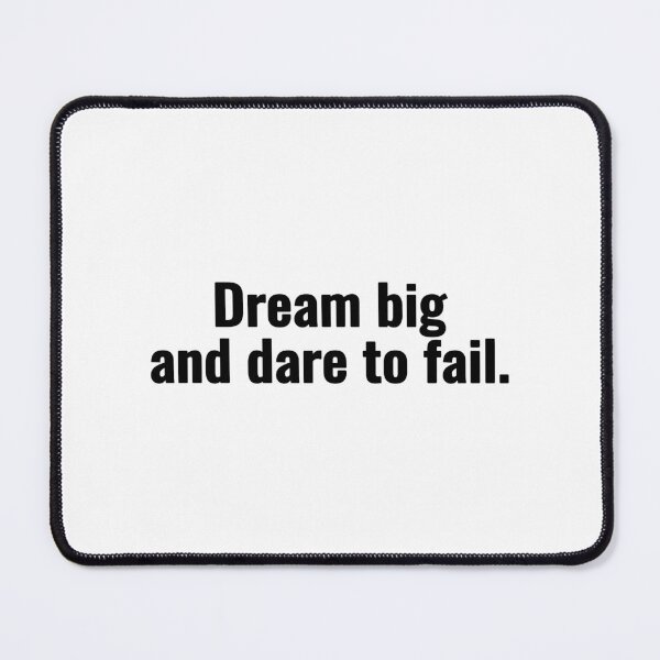 Item preview, Dream big and dare to fail. designed and sold by Vanion.