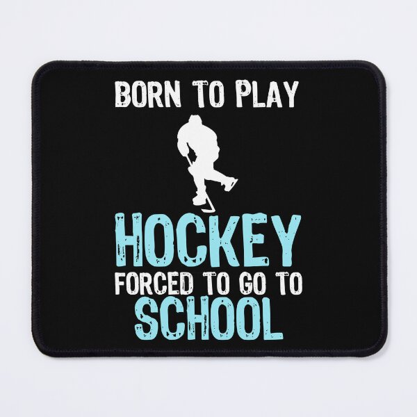Item preview, Born To Play Hockey Forced To Go To School Gift designed and sold by haselshirt.