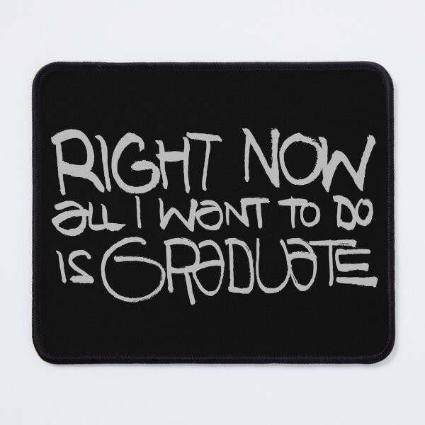 Item preview, Right Now All I Want To Do Is Graduate (silver text version) designed and sold by moon-detective.