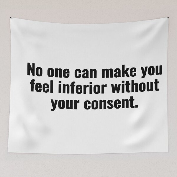 Item preview, No one can make you feel inferior without your consent. designed and sold by Vanion.