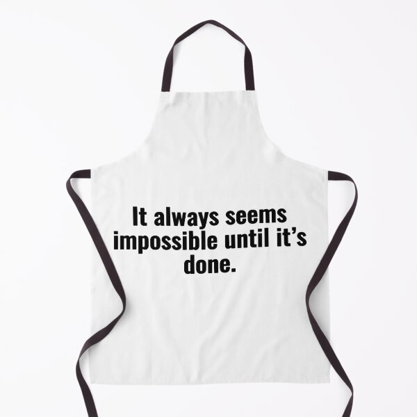 Item preview, It always seems impossible until it’s done. designed and sold by Vanion.