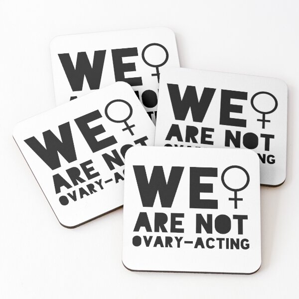 Item preview, We Are Not Ovary-Acting Women's Rights designed and sold by gillys.