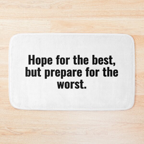 Item preview, Hope for the best, but prepare for the worst. designed and sold by Vanion.
