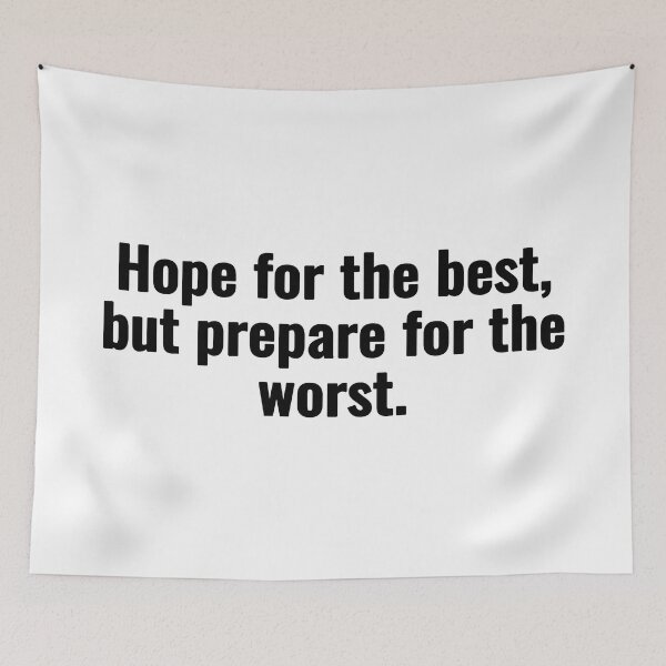 Item preview, Hope for the best, but prepare for the worst. designed and sold by Vanion.